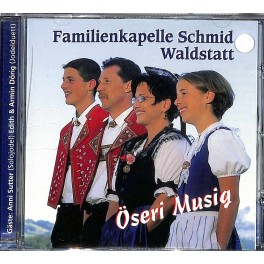 CD Familienkapelle Schmid Waldstatt - Öseri Musig
