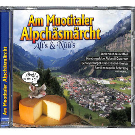 CD Am Muotitaler Alpchäsmärcht - Alt's & Nüü's - diverse