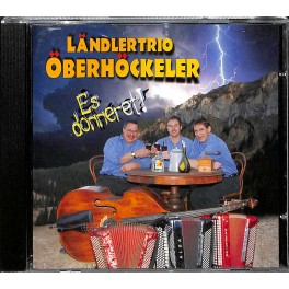 CD Es donneret ! - Ländlertrio Öberhöckeler