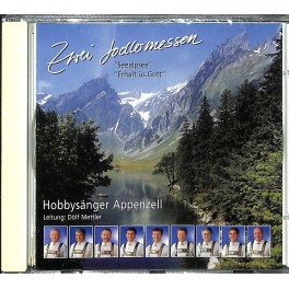 CD Zwei Jodlermessen - Hobbysänger Appenzell & Männerchor Alpstee