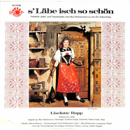 CD Liselotte Rupp - s'Läbe isch so schön - zum 60. von Max Weilenmann (signiert)