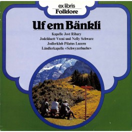 LP + CD: Jost Ribary, Vreni und Nelly Schwarz, JK Pilatus Luzern, LK Schwyzerbuebe - 1978