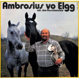 CD-Kopie von Vinyl: Ambrosius vo Elgg mit sine Rosschnechte - 1973