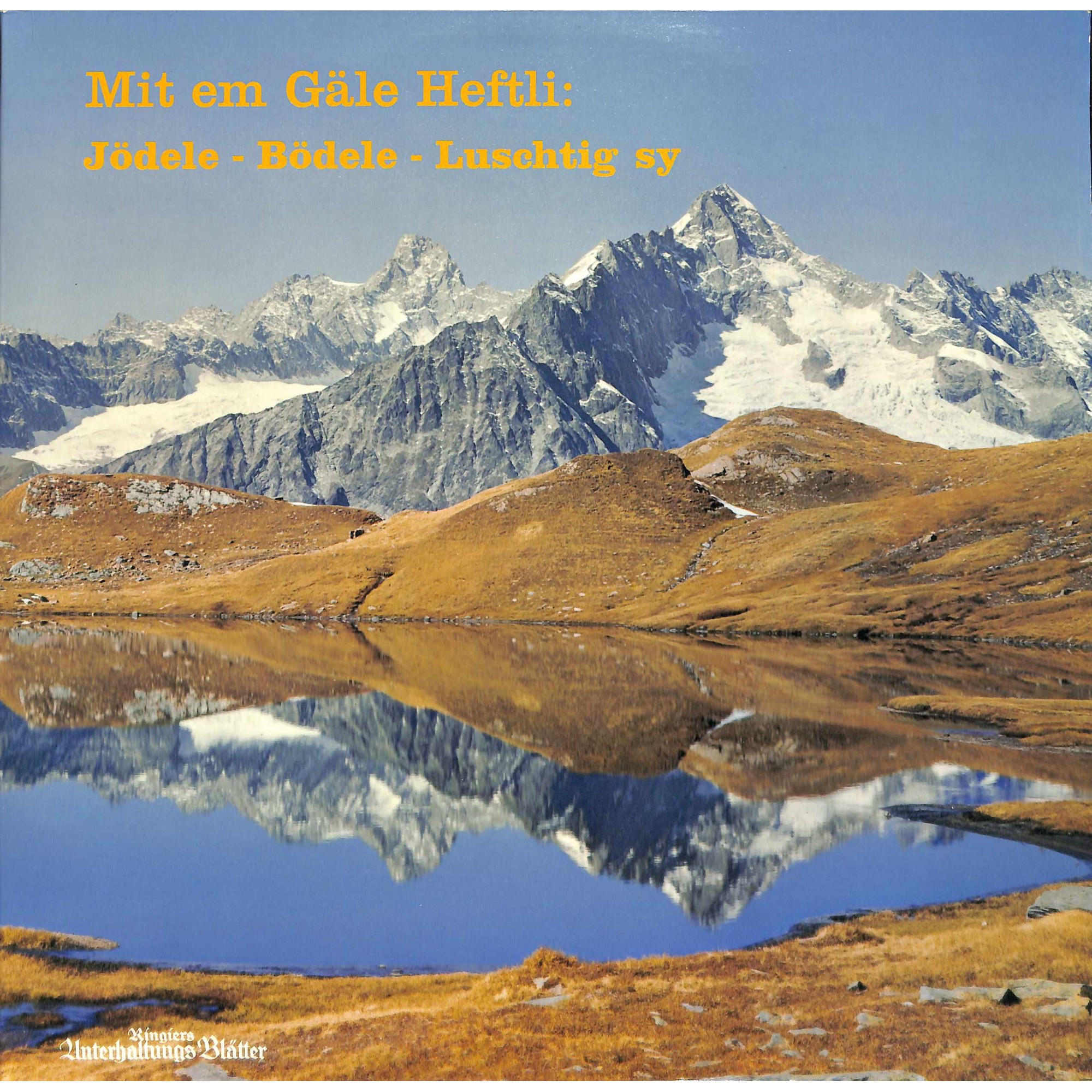 CD-Kopie von Vinyl: Mit em Gäle Heftli: Jödele-Bödele-Luschtig sy - 1974 - 2 LPs CD-Kopie von Vinyl: Mit em Gäle Heftli: Jödele-Bödele-Luschtig sy - 1974 - 2 LPs