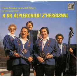 CD-Kopie von Vinyl: Hans Aregger und Jost Ribary - A dr Älplerchilbi z'Herigiswil - 1976