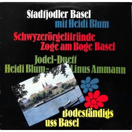 CD-Kopie von Vinyl: Stadtjodler Basel mit Heidi Blum, Zoge am Boge Basel - Bodständigs uss Basel - 1981
