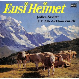 Occ. LP Vinyl: Jodler-Sextett T.V. Alte-Sektion Zürich, Eusi Heimet