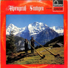 CD-Kopie von Vinyl: Alpengruss Frutigen mit Alphorn-Duo Trachsel-Steiner etc.