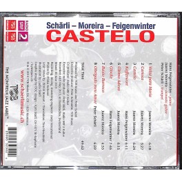 CD Schärli-Moreira-Feigenwinter - Castello CD Schärli-Moreira-Feigenwinter - Castello