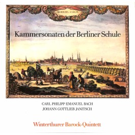 LP + CD: Carl Philipp Emanuel Bach, Johann Gottlieb Janitsch, Winterthurer Barock-Quintett – Kammersonaten Der Berliner Schule - 1970