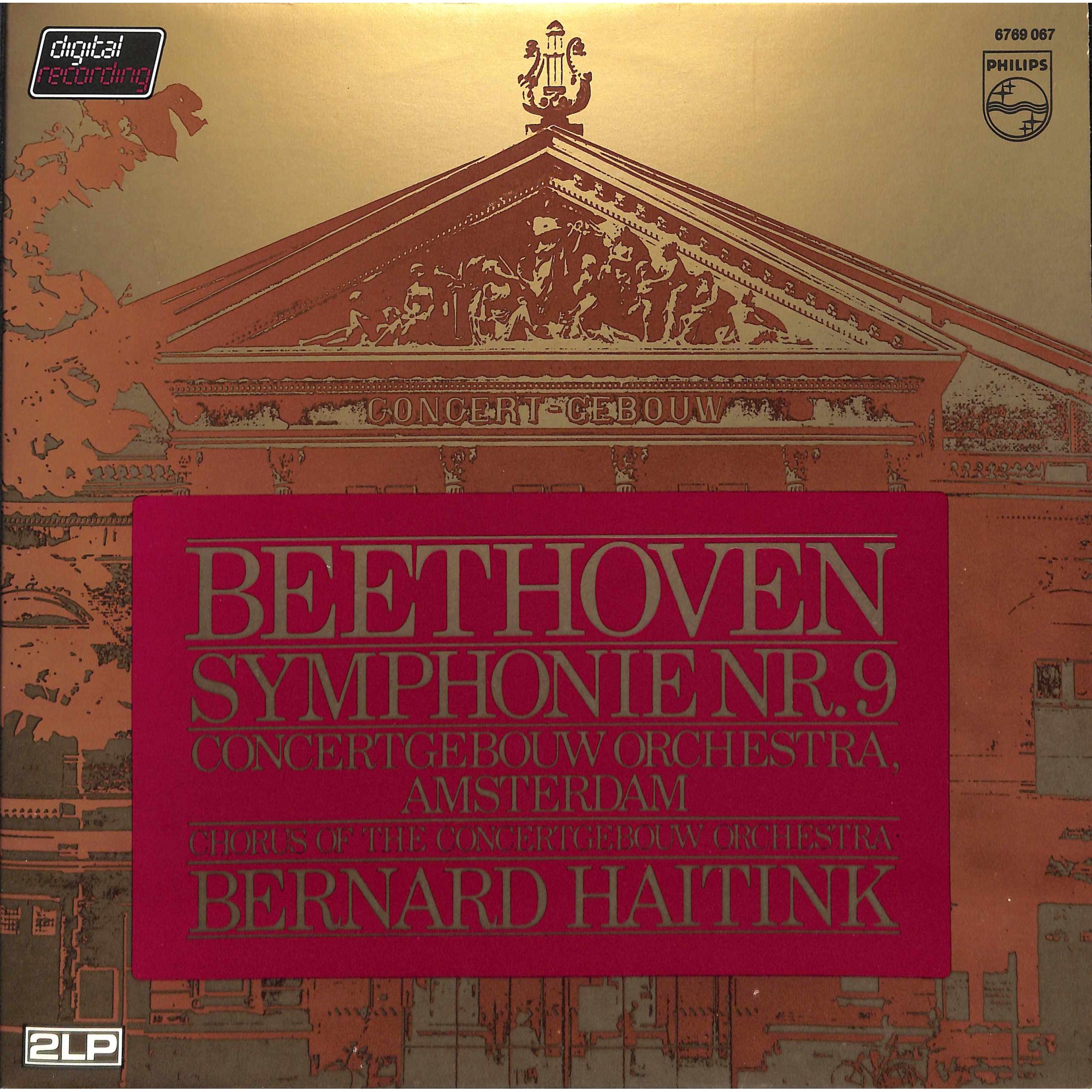 Beethoven Concertgebouw Orchestra, Amsterdam, Chorus Of The Concertgebouw Orchestra, Bernard Haitink – Symphony Nr. 9 - 1981 Beethoven Concertgebouw Orchestra, Amsterdam, Chorus Of The Concertgebouw Orchestra, Bernard Haitink – Symphony Nr. 9 - 1981