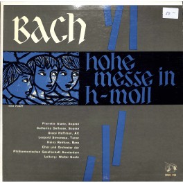 CD: Bach – Chor Und Orchester Der Philharmonischen Gesellschaft Amsterdam Conducted By Walter Goehr – Hohe Messe In H-Moll