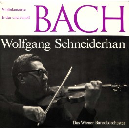 CD-Kopie von Vinyl:  Bach, Wolfgang Schneiderhan, Das Wiener Barockorchester – Violinkonzerte E-dur Und A-moll