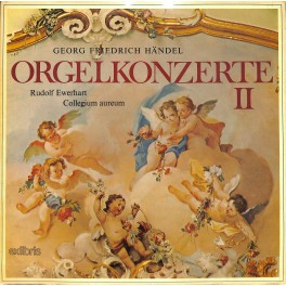 LP + CD: Georg Friedrich Händel, Rudolf Ewerhart, Collegium Aureum – Orgelkonzerte II - 1975