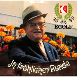 CD-Kopie von Vinyl: 15 45 65 Egolf - In fröhlicher Runde mit Winzermusik Weinfelden