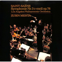 CD + LP: Saint-Saëns, Los Angeles Philharmonic Orchestra, Zubin Mehta – Symphonie Nr. 3 C-Moll Op. 78 - 1973
