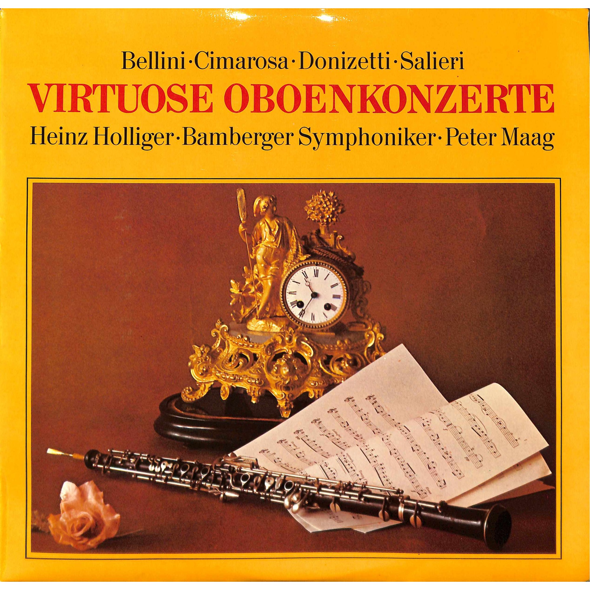 CD + LP: Bellini • Cimarosa • Donizetti • Salieri, Heinz Holliger · Bamberger Symphoniker · Peter Maag – Virtuose Oboenkonzerte CD + LP: Bellini • Cimarosa • Donizetti • Salieri, Heinz Holliger · Bamberger Symphoniker · Peter Maag – Virtuose Oboenkonzerte