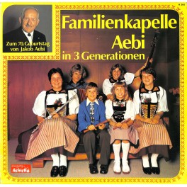 CD-Kopie von Vinyl: Familienkapelle J. Aebi – In 3 Generationen - 1977