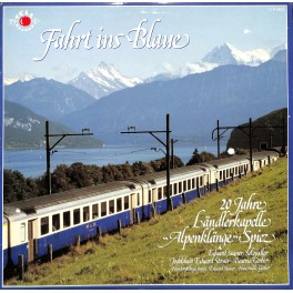 CD Ländlerkapelle "Alpenklänge" Spiez, Jodelduett Eduard Steiner - Beatrice Gerber – Fahrt ins Blaue - 1986