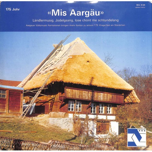 CD-Kopie von Vinyl: «Mis Aargäu» Ländlermusig, Jodelgesang, lose chönt me schtundelang