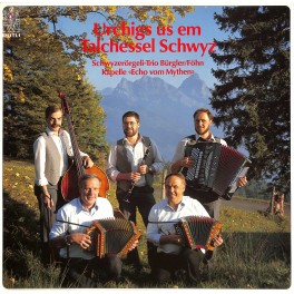 CD-Kopie von Vinyl: Schwyzerörgeli-Trio Bürgler-Föhn, Kapelle Echo Vom Mythen – Urchigs Us Em Talchessel Schwyz
