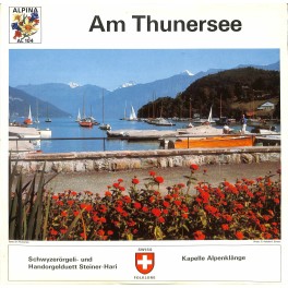 CD-Kopie von Vinyl: Ländlerkapelle "Alpenklänge" Spiez, Handorgelduett Steiner-Hari – Am Thunersee - On The Lake Of Thun