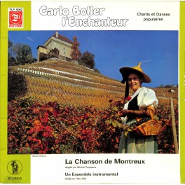 CD La Chanson De Montreux, Michel Corpataux, Otto Aebi – Carlo Boller L'Enchanteur (Chants Et Danses Populaires)