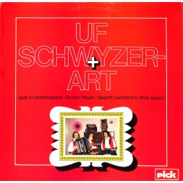 CD-Kopie von Vinyl: Ländlerkapelle Dünner-Nauer, Ländlertrio Willi Valotti – Uf Schwyzer-Art - 1976 