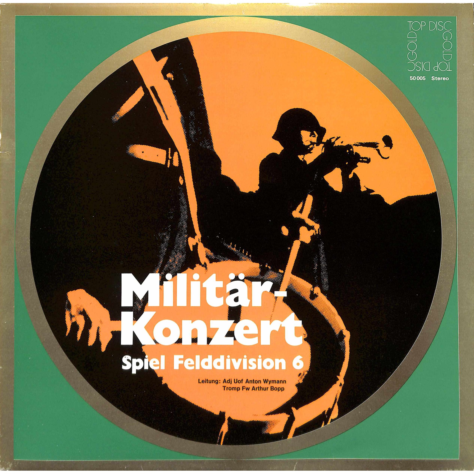 CD-Kopie von Vinyl: Spiel Felddivision 6, Adj Uof Anton Wymann, Tromp Fw Arthur Bopp – Militär-Konzert - 1978 CD-Kopie von Vinyl: Spiel Felddivision 6, Adj Uof Anton Wymann, Tromp Fw Arthur Bopp – Militär-Konzert - 1978