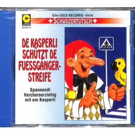 CD de Kasperli schützt de Fuessgängerstreife - Märli uf Schwiizertütsch