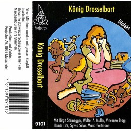 CD-Kopie von MC: König Drosselbart - Dialekt von Birgit Steinegger, Walter A. Müller u.v.a.