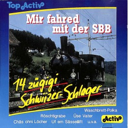 CD Mir fahred mit der SBB - 14 zügigi Schwiizer-Schlager