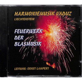 CD Harmoniemusik Vaduz - Feuerwerk der Blasmusik, Ltg Ernst Lampert