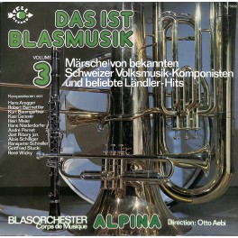CD-Kopie von Vinyl: Blasorchester Alpina Ltg. Otto Aebi - Das ist Blasmusik Vol. 3