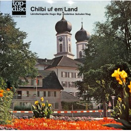 CD-Kopie von Vinyl: Ländlerkapelle Hugo Bigi - Schuler/Hug - Chilbi uf em Land