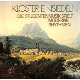 CD-Kopie von Vinyl: Kloster Einsiedeln - Die Studentenmusik spielt moderne Rhythmen - 1977
