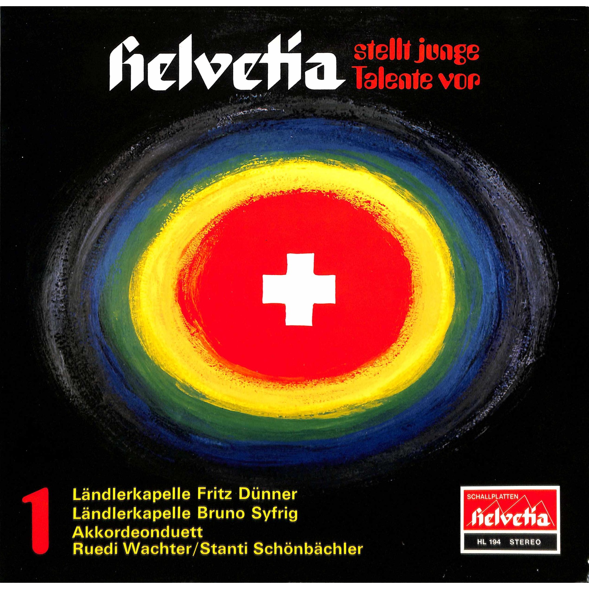 Helvetia stellt junge Talente vor 1: Fritz Dünner, Bruno Syfrig, Ruedi Wachter/Stanti Schönbächler Helvetia stellt junge Talente vor 1: Fritz Dünner, Bruno Syfrig, Ruedi Wachter/Stanti Schönbächler