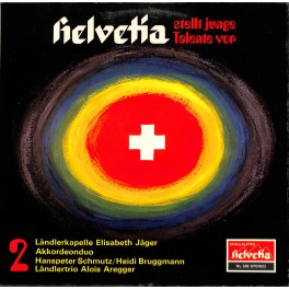 CD-Kopie von Vinyl: helvetia stellt junge Talente vor 2: Elisabeth Jäger, Schmutz/Bruggmann, Alois Aregger