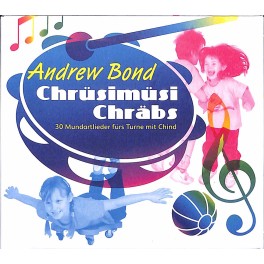 CD Chrüsimüsi Chräbs - Andrew Bond
