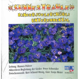 CD Sunnestrahle - Kinderjodlerchörli Unteremmental
