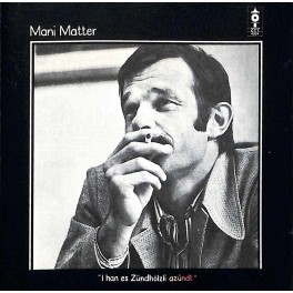 CD I han es Zündhölzli azündt, Mani Matter