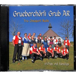 CD Grueberchörli Grub AR, Trio Chnüsperli Buebe - urchigs ond hämeligs
