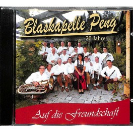 CD Blaskapelle Peng - 20 Jahre - Auf die Freundschaft