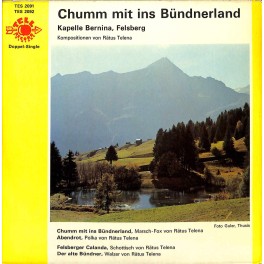 Occ. EP Vinyl: Kapelle Bernina, Felsberg - Chumm mit ins Bündnerland Komp. Rätus Telena (Leon Schlumpf)