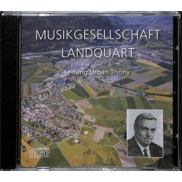 CD Musikgesellschaft Landquart, Leitung: Urban Thöny