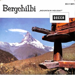 Occ. EP Vinyl:  Kapelle Hugo Bigi, Schwyzerörgeli-Duett Inglin & Feldmann – Bergchilbi = "Mountain Holiday"