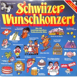 CD-Kopie von Vinyl: Schwiizer Wunschkonzert - Die 20 meistgespielten Volksmusik-Hits