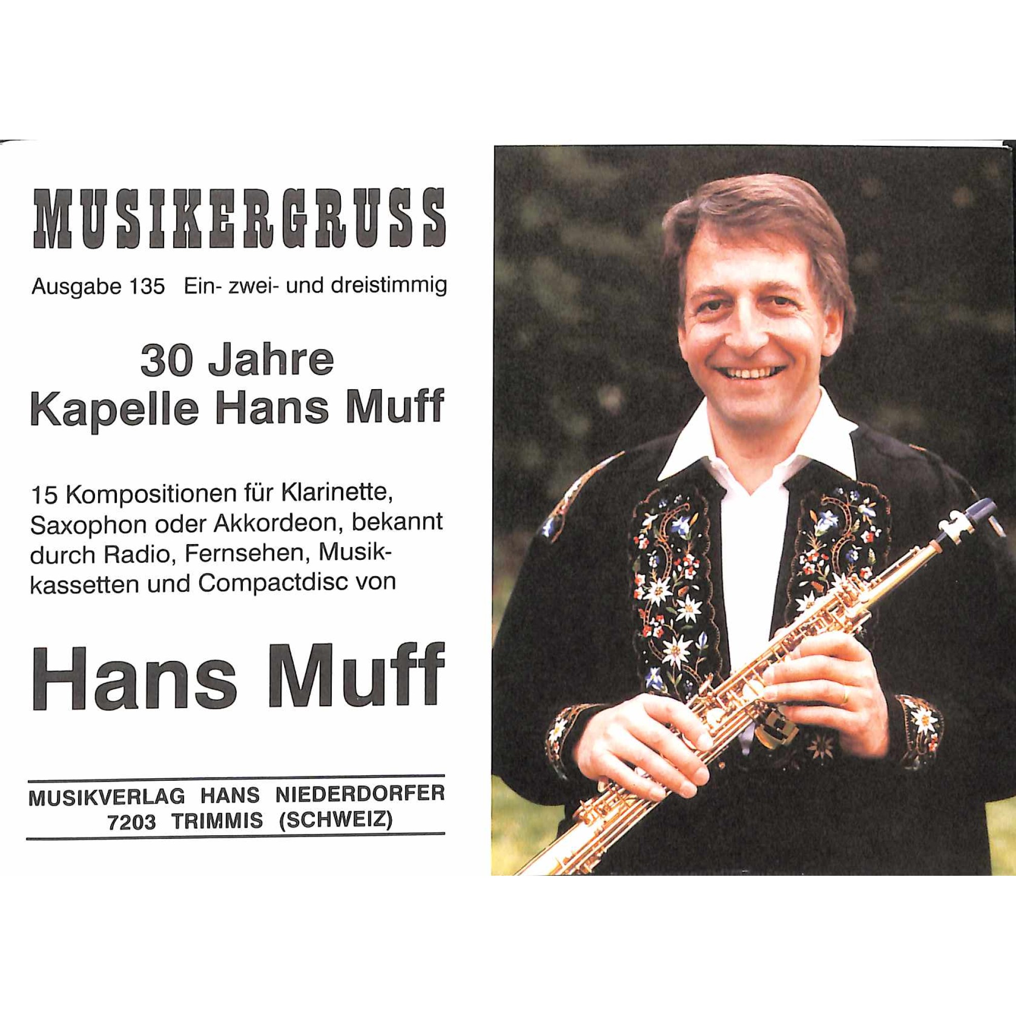 Noten: für Klarinette, Saxophon und Akkordeon - 15 beliebte Kompositionen von Hans Muff (ein- zwei- und dreistimmig) Noten: für Klarinette, Saxophon und Akkordeon - 15 beliebte Kompositionen von Hans Muff (ein- zwei- und dreistimmig)