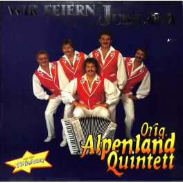 LP Original Alpenland Quintett - Wir feiern Jubiläum