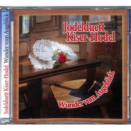 Occ. CD Wunder vom Augeblick - Jodelduett Kiser-Hodel